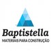 BAPTISTELLA MATERIAIS PARA CONSTRUÇÃO