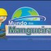 MUNDO DAS MANGUEIRAS